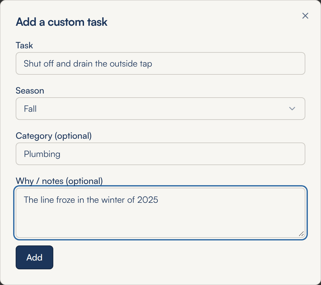 The Add a custom task window: Task Shut off and drain the outside tap, Season Fall, Category Plumbing, Why / notes The line froze in the winter of 2025, and an Add button